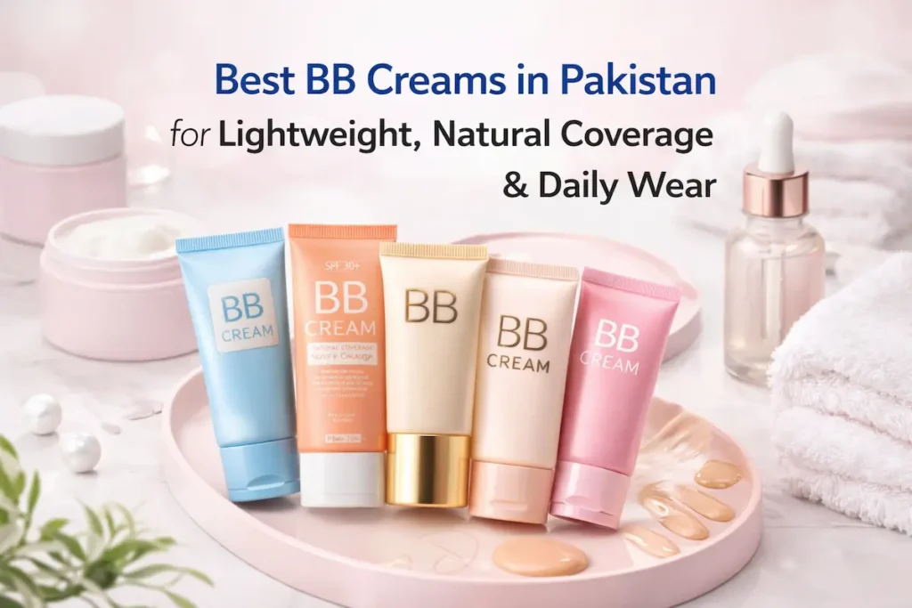 Best BB creams in Pakistan displayed with lightweight, natural coverage suitable for daily wear